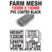 Farm Mesh – High END Black & PVC Coated - 30x1.2m 100x100mm Holes - PICKUP Farm Mesh – High END Black & PVC Coated - 30x1.2m 100x100mm Holes - PICKUP